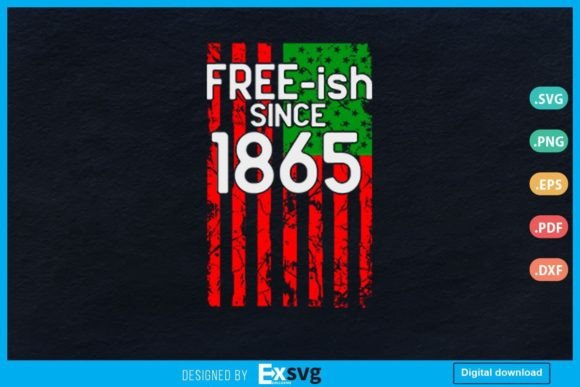Free-ish Since 1865 Juneteenth Day Flag