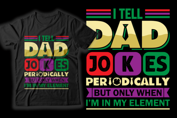 I Tell Dad Jokes Periodically T Shirt: A Versatile Design for Everyday Use