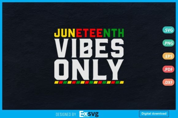 Juneteenth Vibes Only