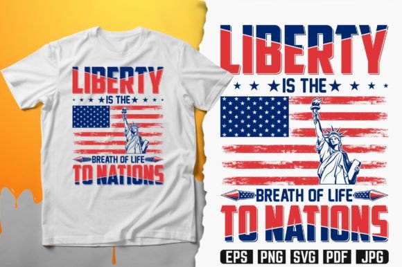 Liberty Is the Breath of Life to Nations