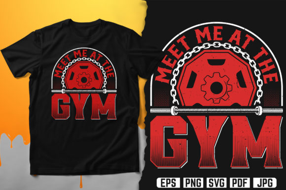 Meet Me at the Gym Fitness T-Shirt Design Vector: A Strategic Tool for Branding and Merchandise Creation