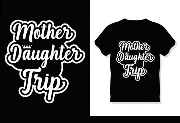 Mother Daughter Trip Girls Trip T-Shirt