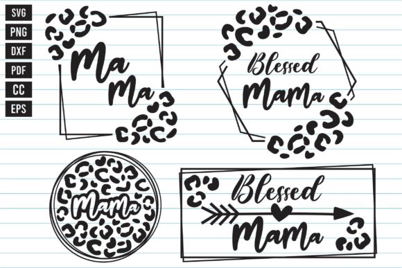 Mother’s Day, Mama Leopard Frame SVG: A Versatile Digital Design for Creative Expression